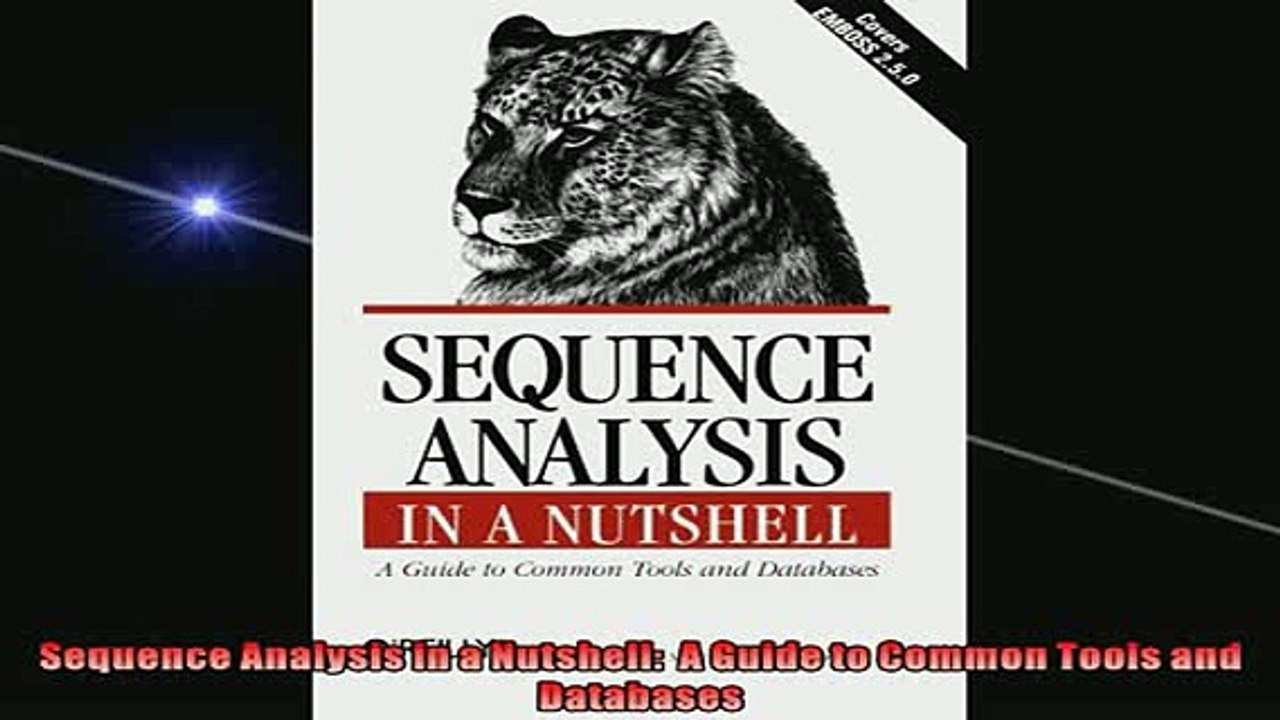 FREE PDF  Sequence Analysis in a Nutshell  A Guide to Common Tools and Databases  BOOK ONLINE