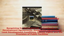 Read  Bargaining for Development A Handbook on Development Agreements Annexation Agreements Ebook Free