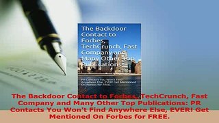 PDF  The Backdoor Contact to Forbes TechCrunch Fast Company and Many Other Top Publications PR Download Full Ebook