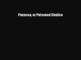 Download Panacea or Poisoned Chalice Free Books