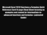 Read Microsoft Excel 2013 Functions & Formulas Quick Reference Card (4-page Cheat Sheet focusing