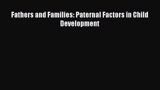 [PDF] Fathers and Families: Paternal Factors in Child Development [Download] Full Ebook