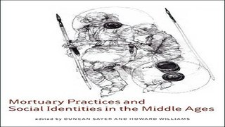 Read Mortuary Practices and Social Identities in the Middle Ages  University of Exeter Press