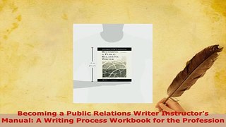 PDF  Becoming a Public Relations Writer Instructors Manual A Writing Process Workbook for the Read Full Ebook