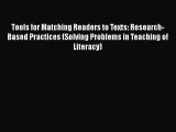Read Tools for Matching Readers to Texts: Research-Based Practices (Solving Problems in Teaching