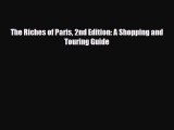 Read ‪The Riches of Paris 2nd Edition: A Shopping and Touring Guide Ebook Free