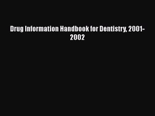 PDF Drug Information Handbook for Dentistry 2001-2002 Free Books
