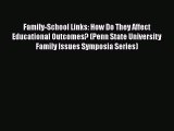 [PDF] Family-School Links: How Do They Affect Educational Outcomes? (Penn State University