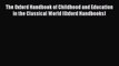 [PDF] The Oxford Handbook of Childhood and Education in the Classical World (Oxford Handbooks)
