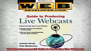 DOWNLOAD PDF  Web Developercomr Guide to Producing Live Webcasts FULL FREE