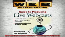 DOWNLOAD PDF  Web Developercomr Guide to Producing Live Webcasts FULL FREE