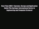 Read Real-Time UNIX® Systems: Design and Application Guide (The Springer International Series