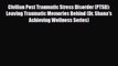 Read ‪Civilian Post Traumatic Stress Disorder (PTSD): Leaving Traumatic Memories Behind (Dr.