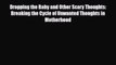 Read ‪Dropping the Baby and Other Scary Thoughts: Breaking the Cycle of Unwanted Thoughts in