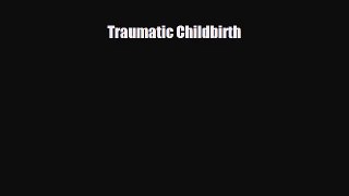 Download ‪Traumatic Childbirth‬ PDF Online