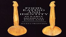 Download Food  Eating and Identity in Early Medieval England  Anglo Saxon Studies