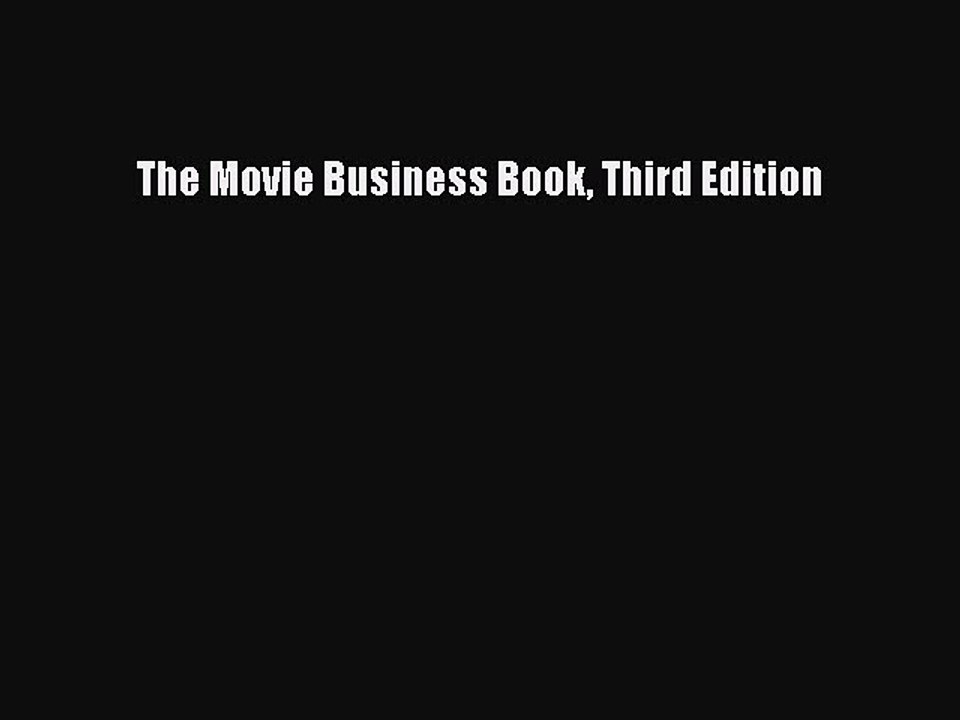 Read The Movie Business Book Third Edition Ebook Free
