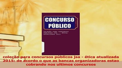 Download  coleção para concursos públicos jsa  ética atualizada 2015 de acordo o que as bancas PDF Free