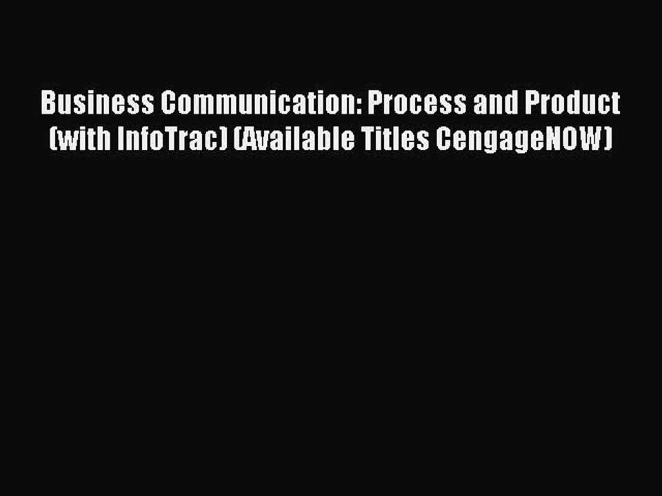 Read Business Communication: Process and Product (with InfoTrac) (Available Titles CengageNOW)