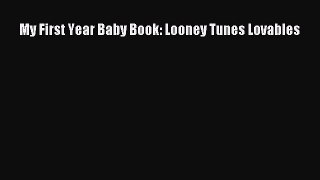 [PDF] My First Year Baby Book: Looney Tunes Lovables [Read] Online