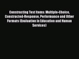 Read Constructing Test Items: Multiple-Choice Constructed-Response Performance and Other Formats