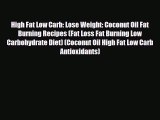 Read ‪High Fat Low Carb: Lose Weight: Coconut Oil Fat Burning Recipes (Fat Loss Fat Burning