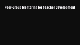 Read Peer-Group Mentoring for Teacher Development Ebook