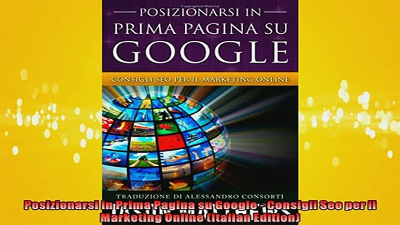 Free PDF Downlaod  Posizionarsi in Prima Pagina su Google  Consigli Seo per il Marketing Online Italian  DOWNLOAD ONLINE
