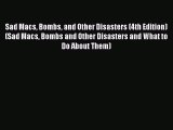 Read Sad Macs Bombs and Other Disasters (4th Edition) (Sad Macs Bombs and Other Disasters and