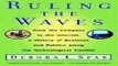 Read Ruling the Waves  From the Compass to the Internet  a History of Business and Politics along