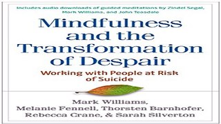 Download Mindfulness and the Transformation of Despair  Working with People at Risk of Suicide