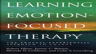 Download Learning Emotion Focused Therapy  The Process Experiential Approach to Change