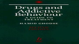 Download Drugs and Addictive Behaviour  A Guide to Treatment