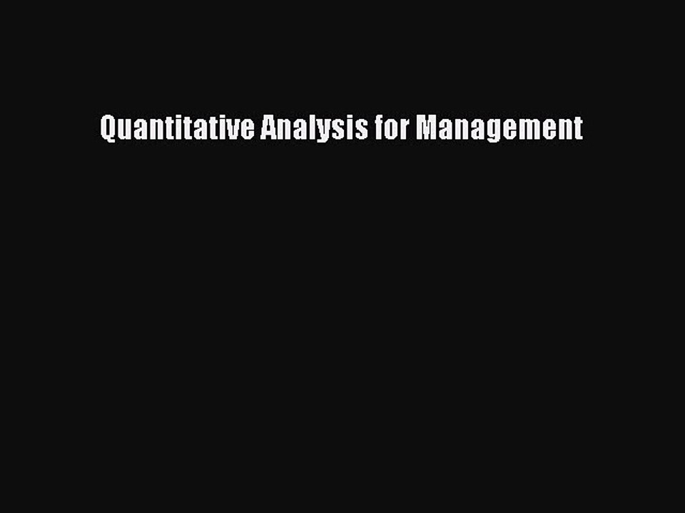 Read Quantitative Analysis for Management Ebook Free