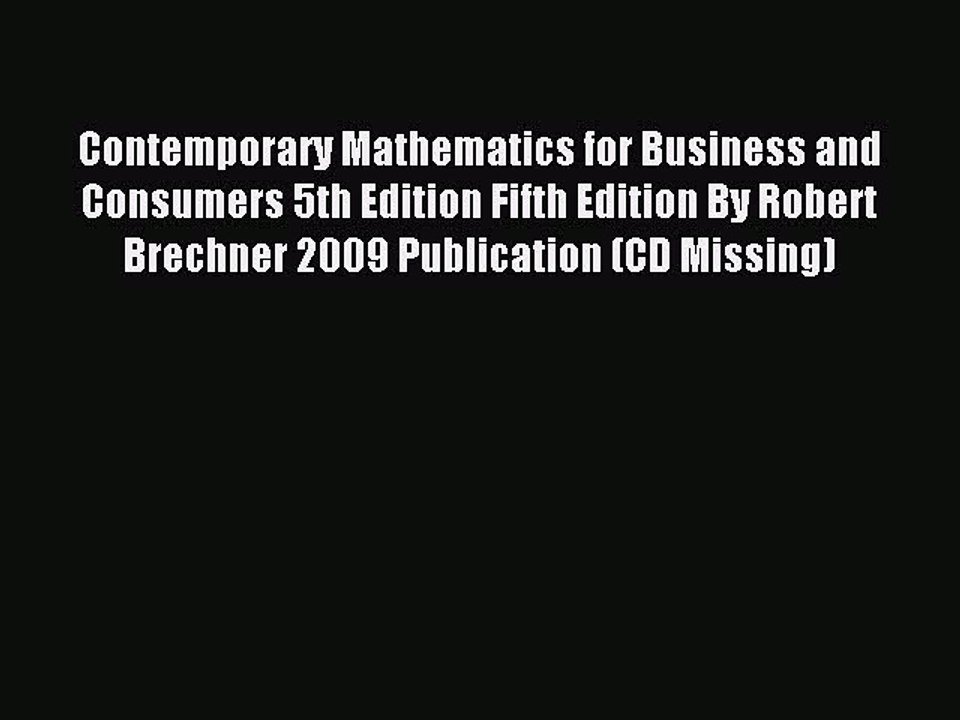 Read Contemporary Mathematics for Business and Consumers 5th Edition Fifth Edition By Robert