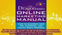 EBOOK ONLINE  The DragonSearch Online Marketing Manual How to Maximize Your SEO Blogging and Social  BOOK ONLINE