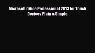 Read Microsoft Office Professional 2013 for Touch Devices Plain & Simple Ebook Free
