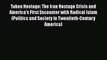 PDF Taken Hostage: The Iran Hostage Crisis and America's First Encounter with Radical Islam