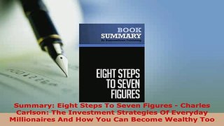 PDF  Summary Eight Steps To Seven Figures  Charles Carlson The Investment Strategies Of Download Online