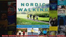 Read  Nordic Walking The Complete Guide to Health Fitness and Fun  Full EBook