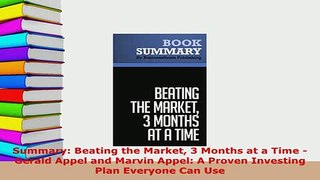 PDF  Summary Beating the Market 3 Months at a Time  Gerald Appel and Marvin Appel A Proven Read Full Ebook