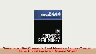 PDF  Summary Jim Cramers Real Money  James Cramer Sane Investing in an Insane World PDF Online