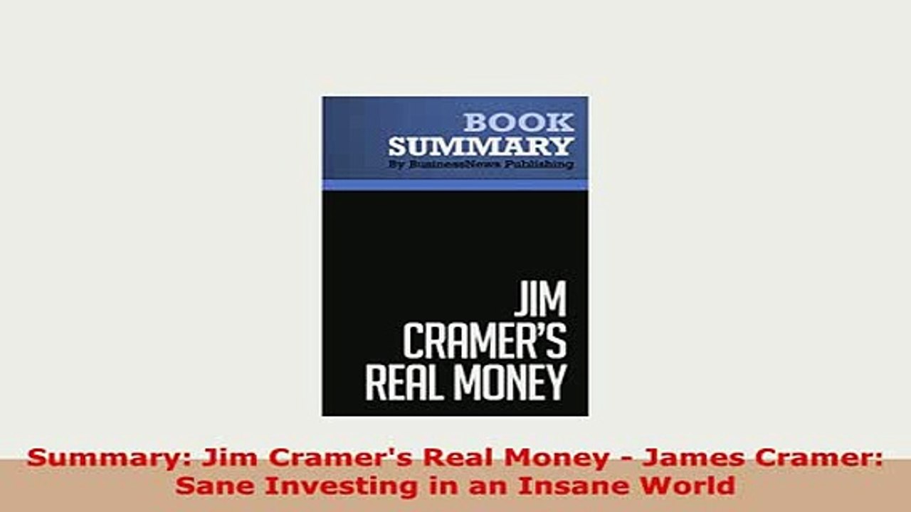 PDF  Summary Jim Cramers Real Money  James Cramer Sane Investing in an Insane World PDF Online