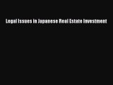 Download Legal Issues in Japanese Real Estate Investment PDF Online