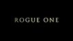 ROGUE ONE : A STAR WARS STORY : TEASER !