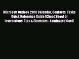 Read Microsoft Outlook 2010 Calendar Contacts Tasks Quick Reference Guide (Cheat Sheet of Instructions