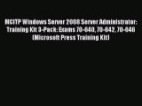 Read MCITP Windows Server 2008 Server Administrator: Training Kit 3-Pack: Exams 70-640 70-642