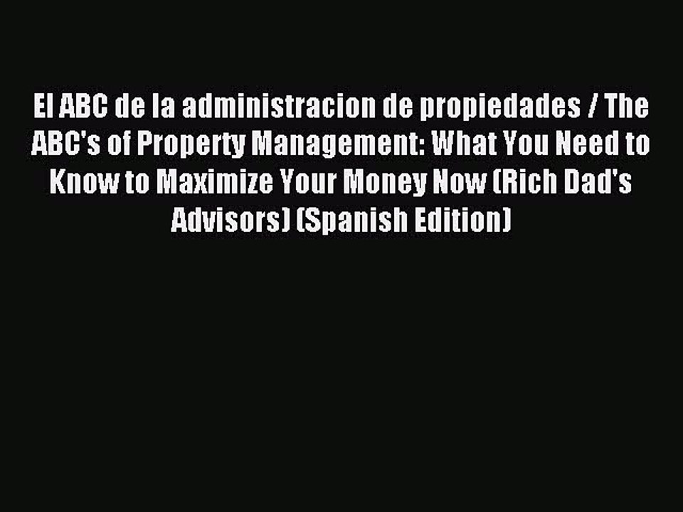 Read El ABC de la administracion de propiedades / The ABC's of Property Management: What You