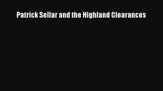 Read Patrick Sellar and the Highland Clearances Ebook Free