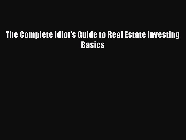 Read The Complete Idiot’s Guide to Real Estate Investing Basics Ebook Free